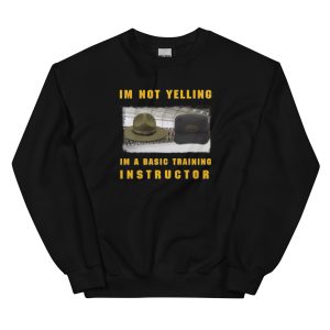Im a Basic Training Instructor Sweater
